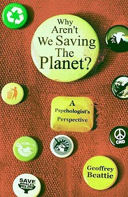 Why Aren't We Saving the Planet? Book Cover